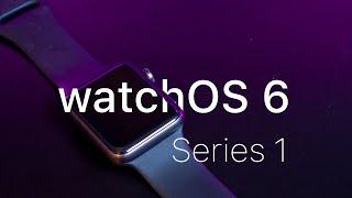 watchOS6 on the Series 1