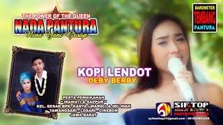 KOPI LENDOT - DEBY BERBY - NADA PANTURA LIVE TAWANGSARI CIREBON #siftop