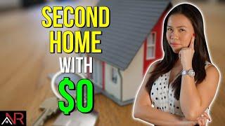 How to Buy a Second Home With $0?