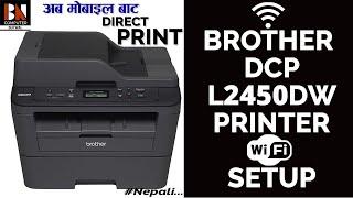 Brother DCP-L2540DW Printer Wifi Setup | Wireless Setup | Wireless Print & Scan | BN Computer Butwal