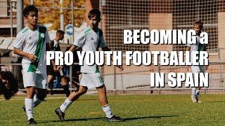 BECOMING a PRO YOUTH FOOTBALLER in SPAIN EP. 1 | Day in the Life