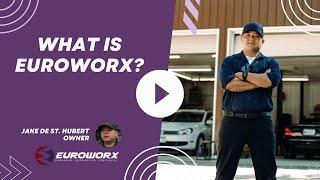 What Is Euroworx? | Euroworx Automotive Specialist