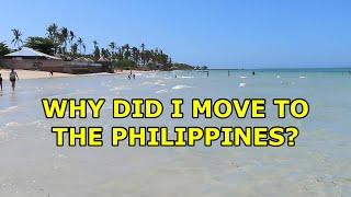 WHY DID I MOVE TO THE PHILIPPINES INSTEAD OF THAILAND?