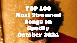 TOP 100 Most Streamed Songs of ALL TIME on Spotify [October 2024]