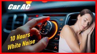 White Noise Car Air Conditioner Sound, Calm Down, Sleep, Reduce Stress