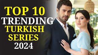 Top Trending Turkish Drama Series in 2024 that you must watch.