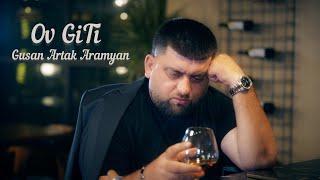 Gusan Artak Aramyan - Ov GiTi