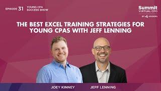 Episode 31 - The Best Excel Training Strategies for Young CPAs with Jeff Lenning