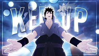 Keep Up- Naruto Vs Sasuke [Edit/AMV] Quick!