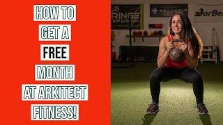 How to get a FREE Month At Arkitect Fitness