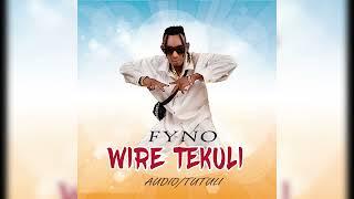 WIRE TEKULI - FYNO UG (OFFICIAL AUDIO)