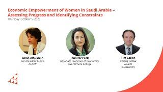 Economic Empowerment of Women in Saudi Arabia – Assessing Progress and Identifying Constraints