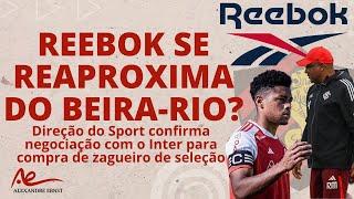 REEBOK SE APROXIMA DO INTER? | MILHÕES COM O NOVO PATROCÍNIO MASTER | ZAGUEIRO ACERTADO PARA 2025