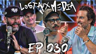 Ep.030 | Mathew McConaughey Teaches Bert Kreischer and Tom Segura How to "Be Cool" | Lost Aux Media