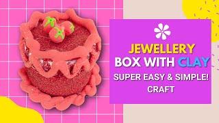 How to Make Jewellery Box With Clay  | Super Easy and Simple Craft | @Craft By Mishi