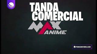 Tanda comercial - MAX Anime - Venezuela - Enero 2025