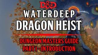 Dungeon Masters Guide To Waterdeep: Dragon Heist - Introduction