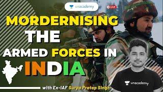 Mordernising the Armed Forces in India | Ex-IAF Surya Pratap Singh | Unacademy Shaurya