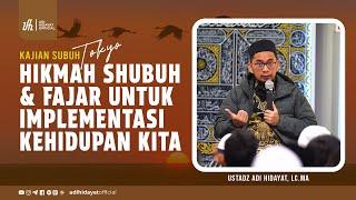 Kajian Shubuh Tokyo: Hikmah Shubuh & Fajar untuk Implementasi Kehidupan Kita - Ustadz Adi Hidayat