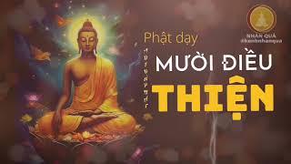 Phật Dạy 10 Điều Lành Tránh 10 Điều Ác Mang Lại Cuộc Sống Hạnh Phúc