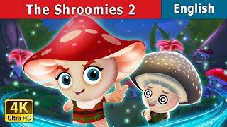 The Shroomies 2 | Stories for Teenagers | @EnglishFairyTales