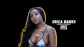 The Erica Banks Interview | Durtty Daily Podcast