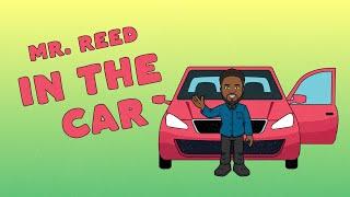 In the Car | Mr. Reed | Songs for Kids