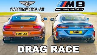 BMW M8 v Bentley Continental GT: DRAG RACE