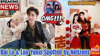 Bai Lu & Luo Yunxi Caught Together – The Photos Everyone Is Talking About! 