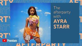 Ayra Starr - 'The Year I Turned 21' Livestream YouTube Premium Afterparty