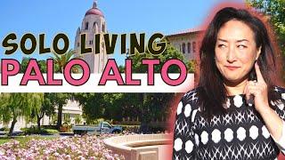 Living in Palo Alto, California Single- Where should I move to?