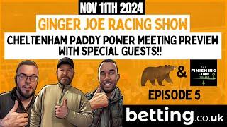 CHELTENHAM PADDY POWER PREVIEW | ft Andrew Halligan & Tommy The Bear | Ginger Joe Racing Show