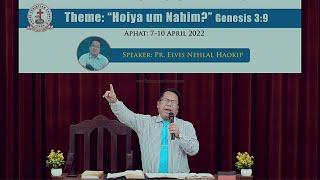 HOIYA UM NAHIM ? Pr. Elvis Nehlal Haokip | Gospel Sermon | Latest Gospel Sermon