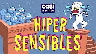 Hipersensibles | Casi Creativo