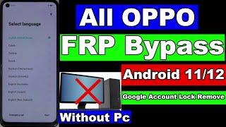 OPPO FRP/Google Account Bypass Android 11/12 Without Pc 100% Easy | OPPO FRP Bypass Android 12/11