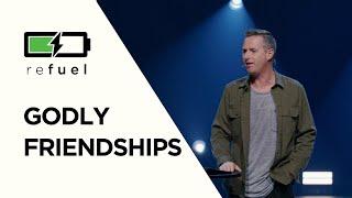 The Importance of Godly Friendship