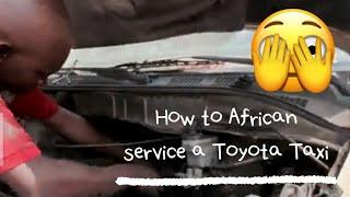 How To Street Mechanics Service a Toyota *AFRICAN TAXI*