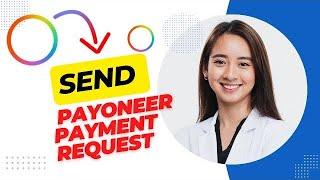 How to Send Payoneer Payment Request 2024 (Best Method).