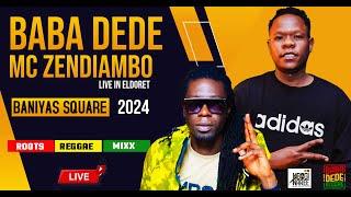 Baba Dede x Zendiambo-Live in Eldoret @ Baniyas Square 2024[Roots Reggae Mix]