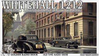 Whitehall 1212: Riveting British Crime Radio Dramas Compilation!