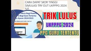 [SJT] - Trik Skor Tinggi mengerjakan Simulasi UKPPPG 2024 (Piloting Tahap 3) PPG Dalam Jabatan