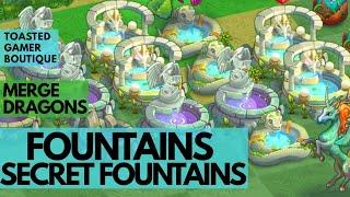 Merge Dragons Fountains & Secret Fountains 