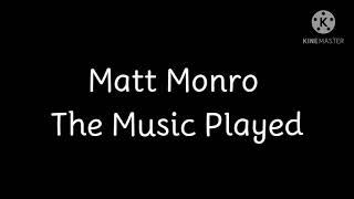 Matt Monro - The Music Played (lyrics)