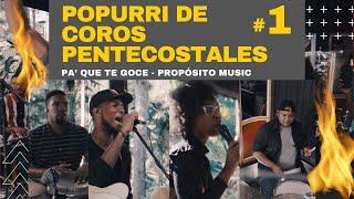 Cadena de Coros Pentecostales de Fuego  - Popurrí 1 (En Vivo) - Propósito