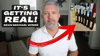 Starting a New Business! | Dean Michael Wines UPDATE!