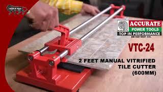 HOW TO USE ACCURATE MANUAL TILE CUTTER  | ACCURATE VTC-24 | TOP IN PERFORMANCE | MAKE IN INDIA