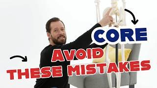 The Top 3 Mistakes People Make With Their Core