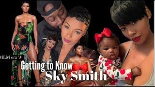 Getting to Know Sky Smith| Single Motherhood| Transitions| Hardships| Favor| Thank you GOD