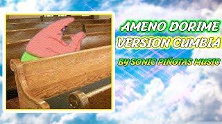 ameno dorime era Version Cumbia 2019-by sonic piñotas music (dorime meme)