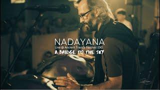 A Bridge to the Sky | Nadayana | HANDPAN & GONG Music Live